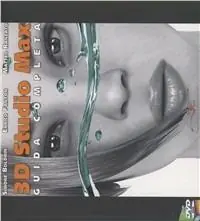 3D Studio Max. Guida completa. Con DVD Più Venduto