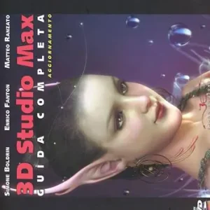 Ultima Occasione 3D Studio Max. Guida completa. Aggiornamento. Con DVD
