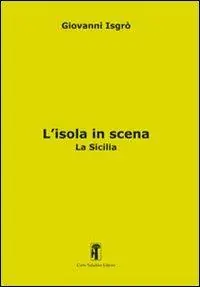 Acquista Ora L‘isola in scena. La Sicilia