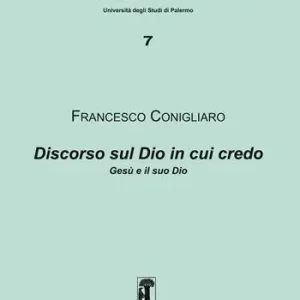 Prezzo Ridotto Discorso sul Dio in cui credo. Gesù e il suo Dio