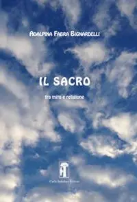 Il sacro. Tra mito e religione Ultima Occasione
