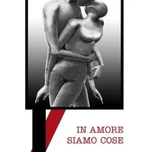 In amore siamo cose Esclusivo
