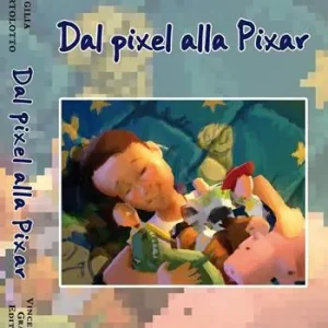 Dal pixel alla Pixar Economico
