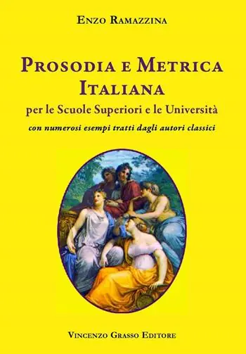 Prezzo Basso Prosodia e metrica italiana per le scuole superiori e le Università con numerosi esempi tratti dagli autori classici