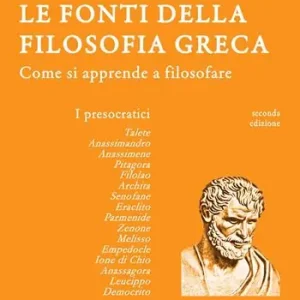Prezzo Ridotto Le fonti della filosofia greca. Come si apprende a filosofare i presocratici