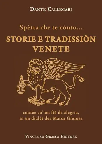 Promozione Spètta che te cònto... Storie e tradissiòn venete contàe co‘ un fià de alegria, in un dialèt dea Marca Gioiosa