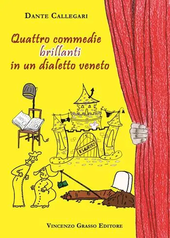 Ultimissimo Modello Quattro commedie brillanti in un dialetto Veneto