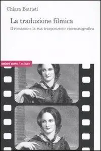 La traduzione filmica. Il romanzo e la sua trasposizione cinematografica Esclusivo