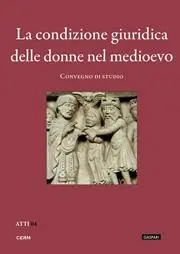 Nuova Collezione La condizione giuridica delle donne nel Medioevo. Convegno di studio (Trieste, 23 novembre 2010)