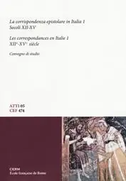 Offerta La corrispondenza epistolare in Italia. Convegno di studio (Trieste, 28-29 maggio 2010). Vol. 1 Secoli XII-XV