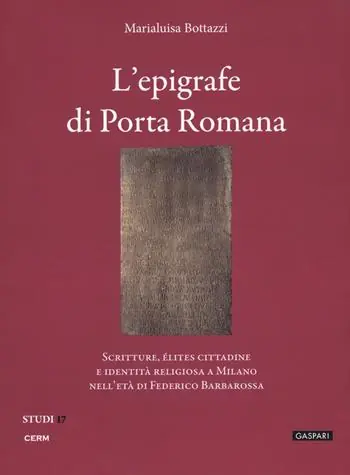 L‘ epigrafe e i bassorilievi di Porta Romana Novità