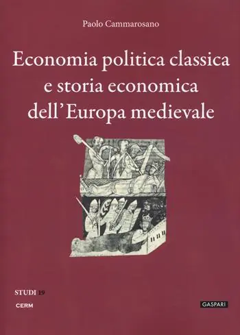 Economia politica classica e storia economica dell‘Europa medievale Occasione Imperdibile