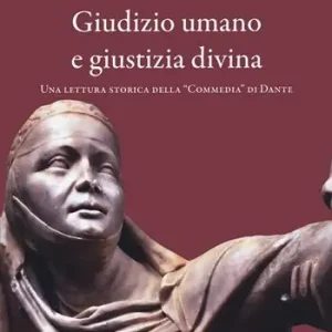 Ordina Subito Giudizio umano e giustizia divina. Una lettura storica della Commedia di Dante