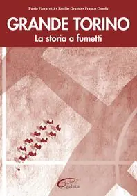 Ultima Occasione Grande Torino. La storia a fumetti