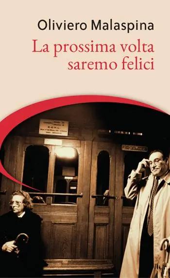 La prossima volta saremo felici Spedito Oggi