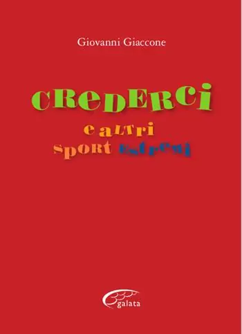 Bestseller Crederci e altri sport estremi