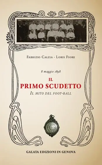 Il primo scudetto. Il mito del foot-ball Pagamento Sicuro