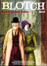 Blotch. Davanti al proprio destino Nuova Collezione