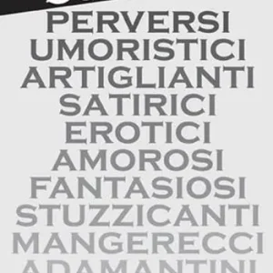 Soddisfatti O Rimborsati 50 grigi perversi umoristici artiglianti satirici erotici amorosi fantasiosi stuzzicanti mangerecci adamantini e non