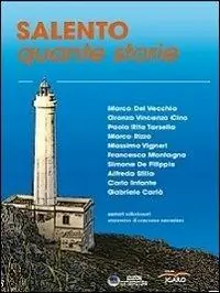 Salento quante storie. Autori selezionati attraverso il concorso omonimo. Vol. 1 Ordina Subito