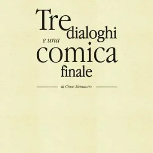 Tre dialoghi e una comica finale Offerta