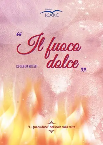 ll fuoco dolce. «Lu fuecu duce» dell‘isola sulla terra Occasione