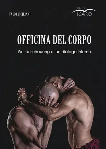 Must-Have Officina del corpo. Weltanschauung di un dialogo interno