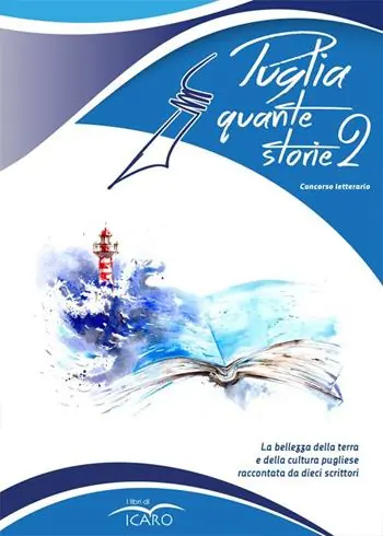 Puglia quante storie. Concorso letterario, seconda edizione Acquista Ora
