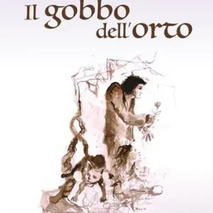 Il gobbo dell‘orto Esclusivo