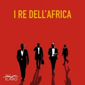 I re dell‘Africa Must-Have