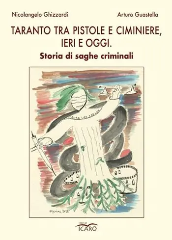 Prezzo Di Fabbrica Taranto tra pistole e ciminiere, ieri e oggi. Storia di saghe criminali