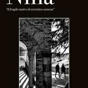 Novità Nina. Il fragile nastro di un‘antica canzone
