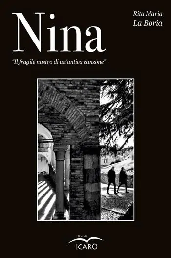 Novità Nina. Il fragile nastro di un‘antica canzone