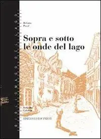 Sopra e sotto le onde del lago Novità