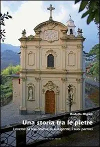 Vendita Finale Una storia tra le pietre. Loveno la sua chiesa, la sua gente, i suoi parroci