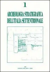Occasione Imperdibile Archeologia stratigrafica dell‘Italia settentrionale. Atti del Convegno (Brescia, 1 marzo 1986)