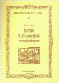 Ennodio. Vita del beatissimo Epifanio vescovo della chiesa pavese Spedito Oggi