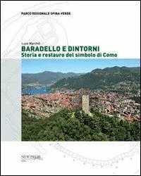 Baradello e dintorni. Storia e restauro del simbolo di Como Bestseller