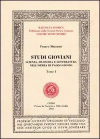 Novità Studi gioviani. Scienza, filosofia e letteratura nell‘opera di Paolo Giovio. Vol. 1