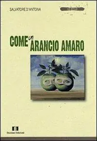 Compra Adesso Come un arancio amaro