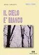 Il cielo è bianco Spedizione Espresso