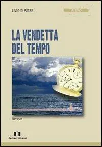 Scelto Dai Clienti La vendetta del tempo