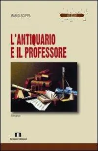 Economico L‘ antiquario e il professore