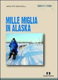 Vendita Finale Mille miglia in Alaska