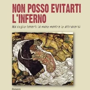 Vendita Finale Non posso evitarti l‘inferno. Ma voglio tenerti per mano mentre lo attraversi