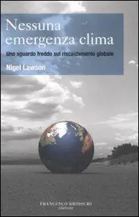 Occasione Nessuna emergenza clima. Uno sguardo freddo sul riscaldamento globale