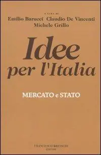Promozione Esclusiva Idee per l‘Italia. Mercato & stato
