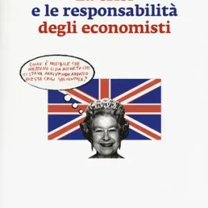 Occasione Imperdibile La crisi e le responsabilità degli economisti