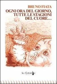 Ogni ora del giorno, tutte le stagioni del cuore... Consegna Rapida
