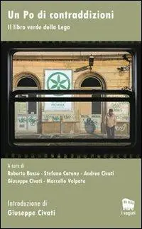 Quantità Limitata Un Po di contraddizioni. Il libro verde della Lega